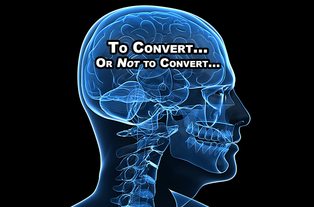 To convert or not to convert